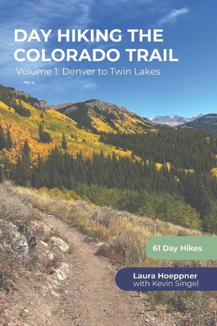 Day Hiking the Colorado Trail - Volume 1: Denver to Twin Lakes - Paperback by Books by splitShops