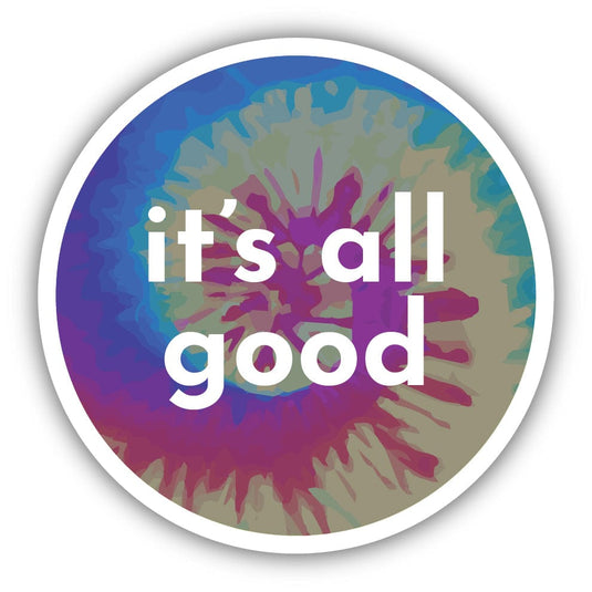 It's All Good Sticker